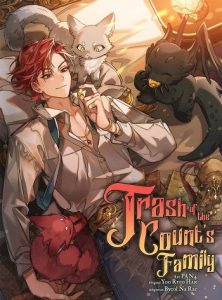 Trash of the Count’s Family คุณชายไม่เอาไหนแห่งตระกูลเคานต์