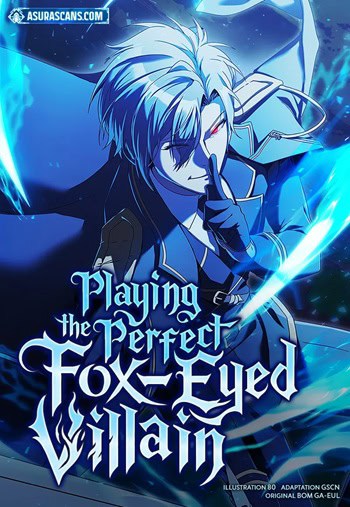 Playing the Perfect Fox-Eyed Villain Playing the Perfect Fox-Eyed Villain