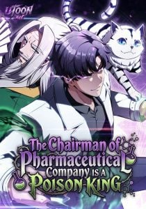 The Chairman of Pharmaceutical Company is a Poison King เซียนพิษแห่งยุทธภพมาเปิดบริษัทยาในยุคฮันเตอร์